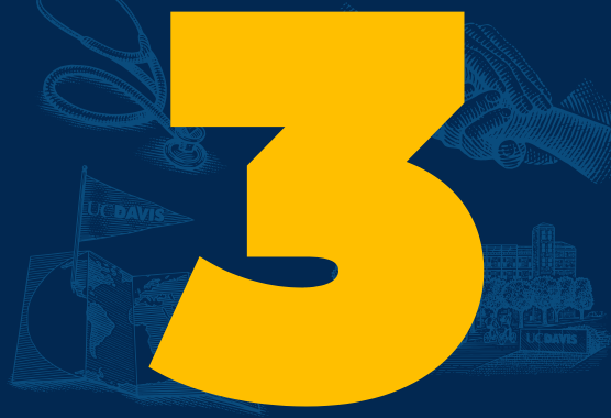 Yellow Number 3 on dark blue background with yellow illustration of DNA, stethoscope, UC Davis, and clasped hands in the background.